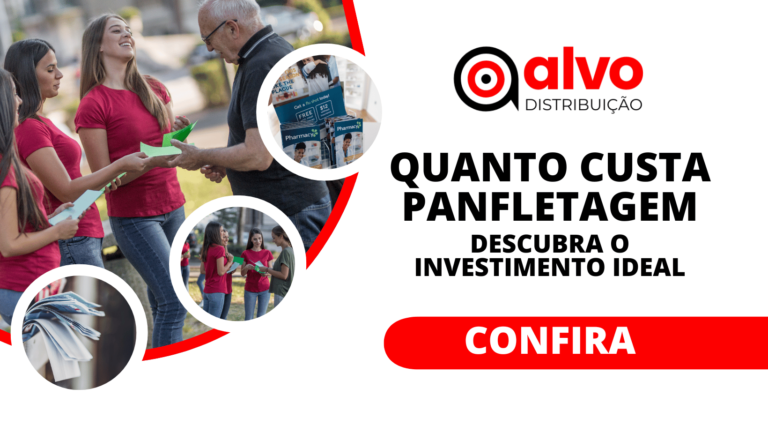 Quanto Custa Panfletagem: Descubra o Investimento Ideal!