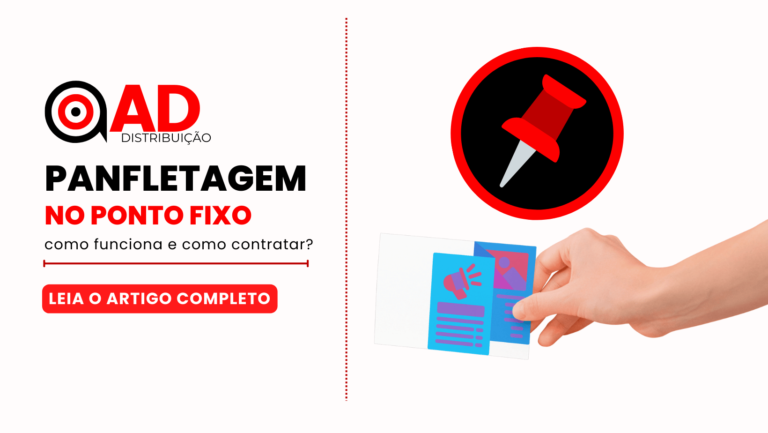 Panfletagem no Ponto Fixo: Como Funciona e Como Contratar?